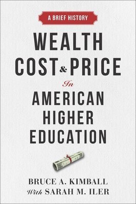 bokomslag Wealth, Cost, and Price in American Higher Education