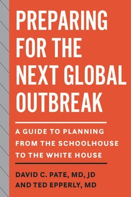 Preparing for the Next Global Outbreak 1