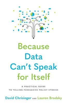 Because Data Can't Speak for Itself 1