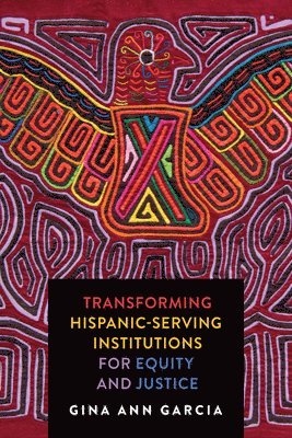 Transforming Hispanic-Serving Institutions for Equity and Justice 1