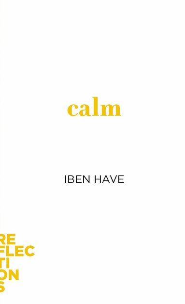 Iben Have - Calm, Häftad