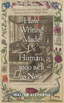 How Writing Made Us Human, 3000 BCE to Now 1