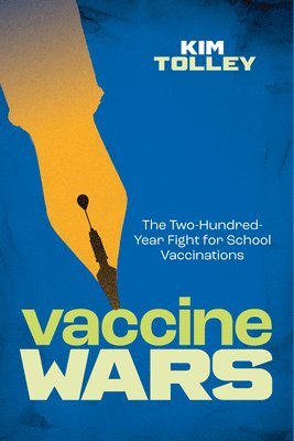 Kim Tolley - Vaccine Wars, Inbunden