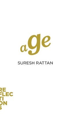Suresh Rattan - Age, Häftad
