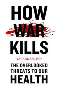 bokomslag How War Kills