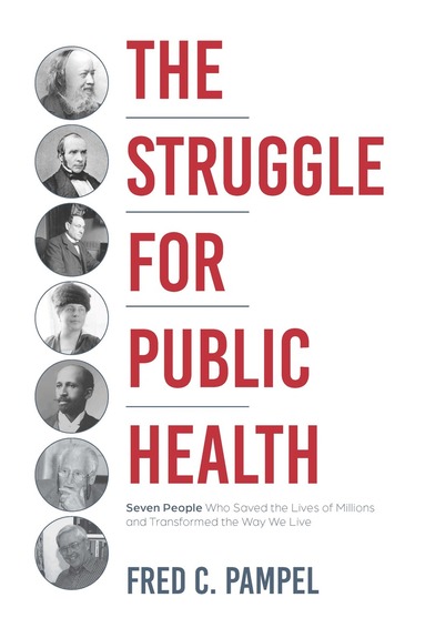 Fred C. Pampel - Struggle for Public Health, Inbunden