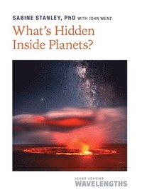 bokomslag What's Hidden Inside Planets?
