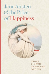 bokomslag Jane Austen and the Price of Happiness