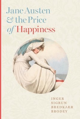 Jane Austen and the Price of Happiness 1