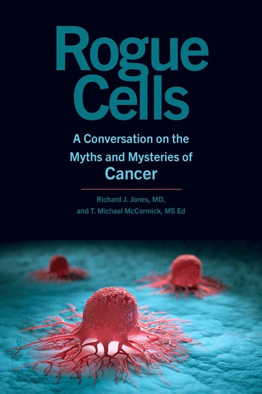 Richard J. Jones, T. Michael McCormick - Rogue Cells, Inbunden