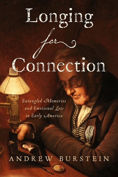Andrew Burstein - Longing for Connection, Inbunden