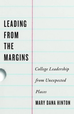 Mary Dana Hinton - Leading from the Margins, Inbunden
