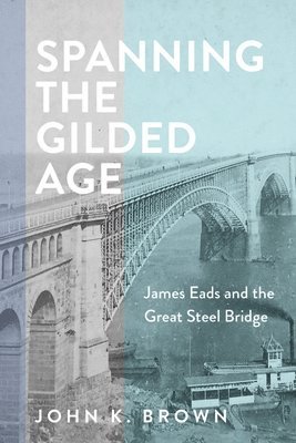 Spanning the Gilded Age 1