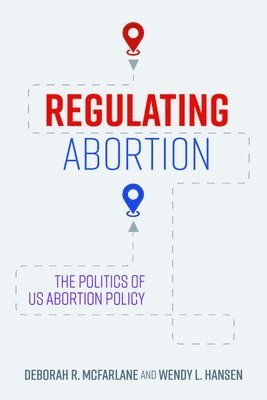 bokomslag Regulating Abortion