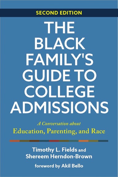 Timothy L. Fields, Shereem Herndon-Brown - Black Family's Guide to College Admissions, Häftad