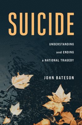 John Bateson - Suicide, Inbunden. Tillgänglighet: Lägg i varukorg