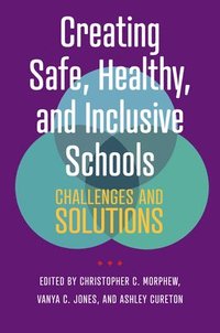 bokomslag Creating Safe, Healthy, and Inclusive Schools