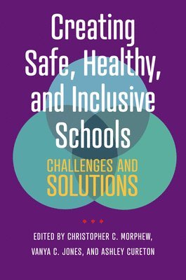 Creating Safe, Healthy, and Inclusive Schools 1