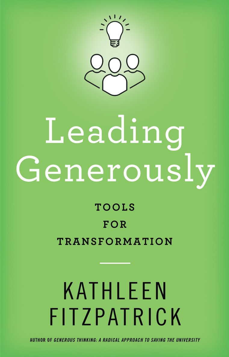 Kathleen Fitzpatrick, Kathleen (Michigan State University) Fitzpatrick - Leading Generously, Inbunden