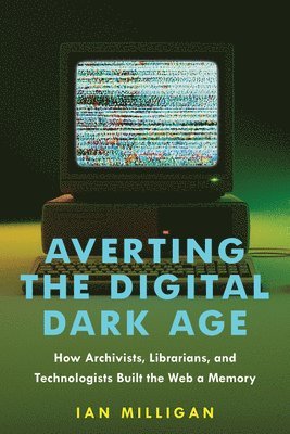 bokomslag Averting the Digital Dark Age
