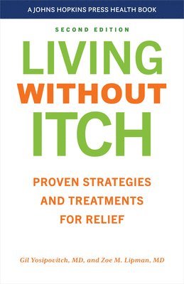Gil Yosipovitch, Zoe M. Lipman, Gil (Professor) Yosipovitch, Zoe M Lipman - Living without Itch, Inbunden
