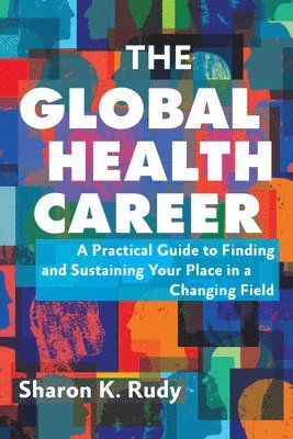 bokomslag The Global Health Career