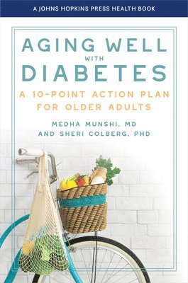Medha Munshi, Sheri Colberg, M.D. Ph.D. Colberg, Sheri - Aging Well with Diabetes, Häftad