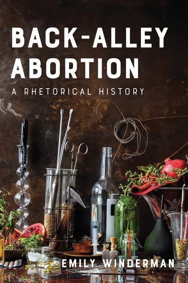 Emily Winderman - Back-Alley Abortion, Inbunden