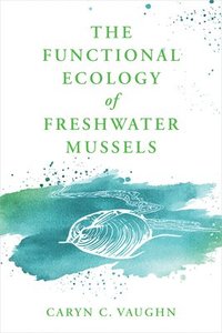bokomslag Functional Ecology of Freshwater Mussels