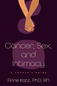 bokomslag Cancer, Sex, and Intimacy
