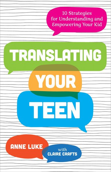 Anne Luke - Translating Your Teen, Inbunden