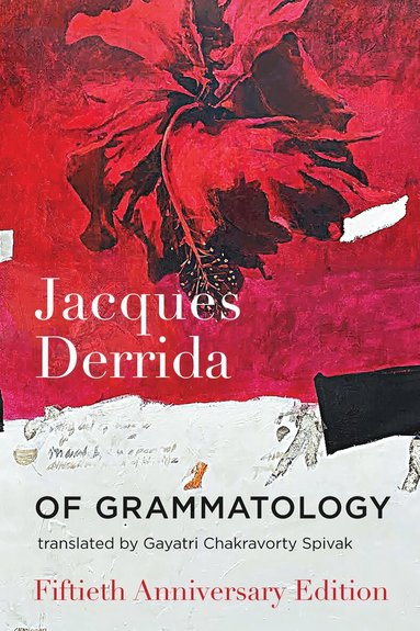Jacques Derrida - Of Grammatology, Häftad