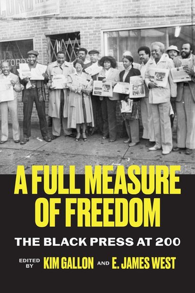 Kim Gallon, E. James West - Full Measure of Freedom, Inbunden