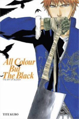 bokomslag All Colour But the Black: The Art of Bleach