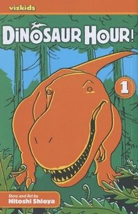 bokomslag Dinosaur Hour!: Journey Back to the Jurassic...