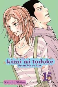 bokomslag Kimi ni Todoke: From Me to You, Vol. 15