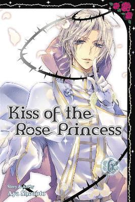Aya Shouoto - Kiss of the Rose Princess, Vol. 6, Häftad