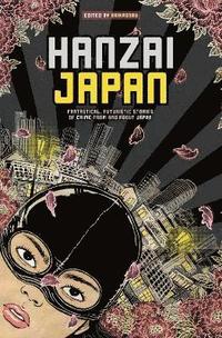 bokomslag Hanzai Japan: Fantastical, Futuristic Stories of Crime From and About Japan