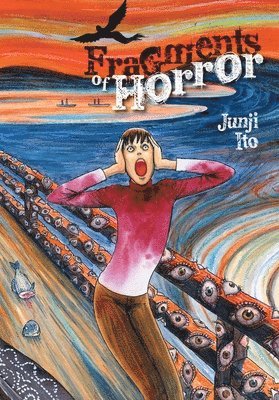 Junji Ito - Fragments of Horror, Inbunden