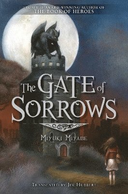 Miyuki Miyabe - Gate of Sorrows, Inbunden