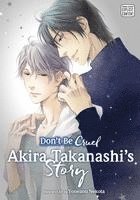 Don't Be Cruel: Akira Takanashi's Story