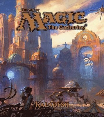 bokomslag Art of Magic: The Gathering - Kaladesh