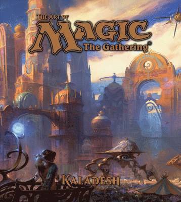 The Art of Magic: The Gathering - Kaladesh 1