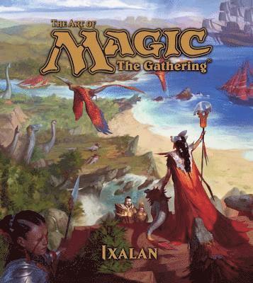 bokomslag The Art of Magic: The Gathering - Ixalan