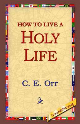 How to Live a Holy Life 1