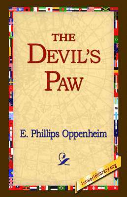 E Phillips Oppenheim, E. Phillips Oppenheim, 1stworld Library - Devil's Paw, Inbunden