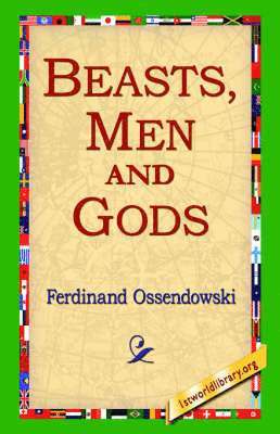 bokomslag Beasts, Men and Gods