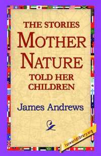 bokomslag The Stories Mother Nature Told Her Children