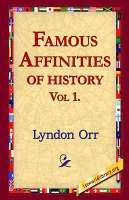 bokomslag Famous Affinities of History, Vol 1