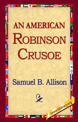 bokomslag An American Robinson Crusoe